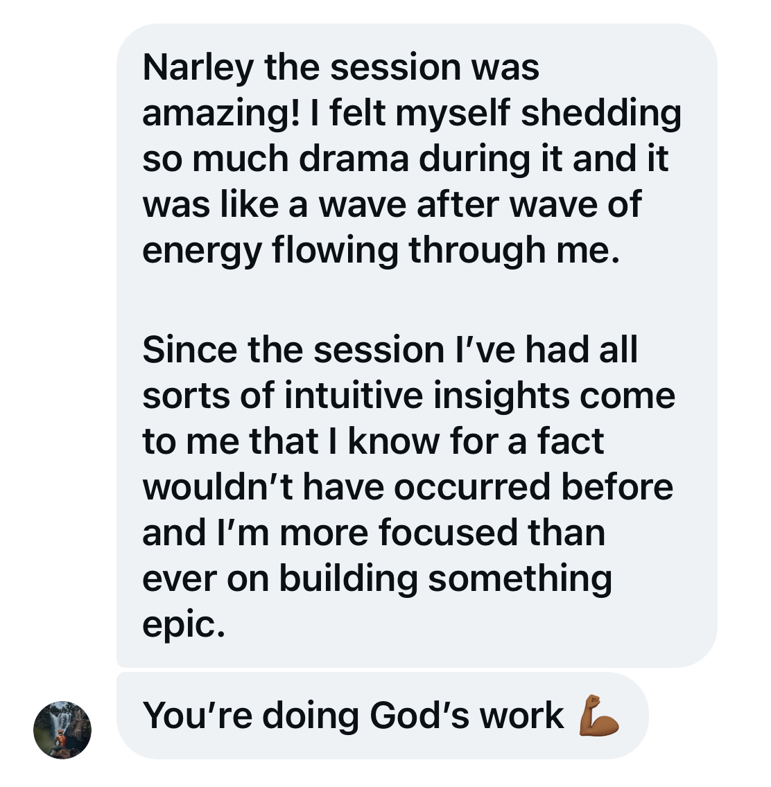 Client message: the session was amazing, I felt myself shedding so much drama